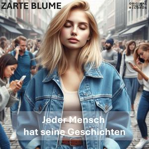 Jeder Mensch hat seine Geschichten
