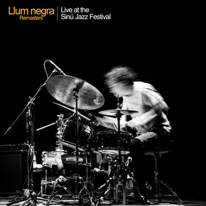 Llum Negra (Live at the Sinú Jazz Festival) [2025 Remaster]