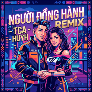 Người Đồng Hành (Remix)