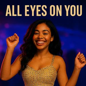 All Eyes On You