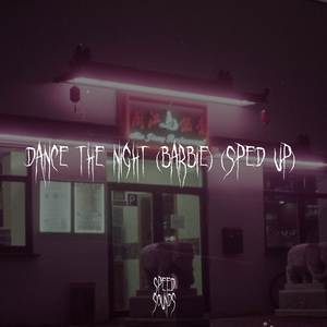 Dance The Night (Barbie) (Sped Up)