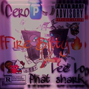 Fire bitty (feat. Cero & Leelo)
