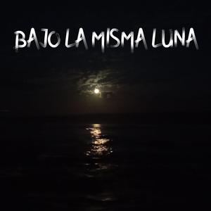 Bajo La Misma Luna