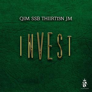 Invest (feat. Thiirt13n & JM Fuego)