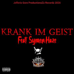 KRANK IM GEIST (feat.Symen Haze)