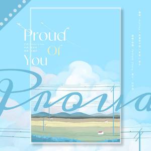 Proud Of You