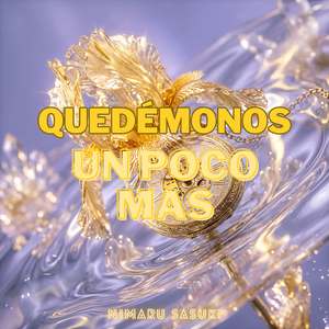 Quedémonos Un Poco Más
