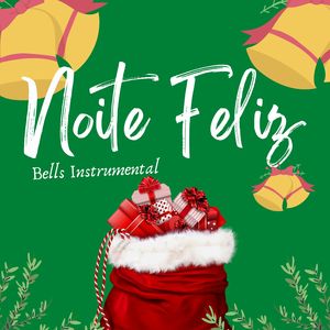 Noite Feliz: Bells
