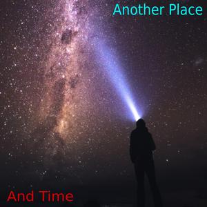 Another Place And Time