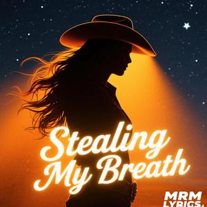 Stealin' My Breath