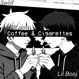 Coffee & Cigarettes (feat. lil booj)