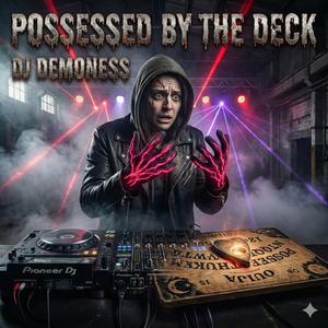 Possessed by the Deck