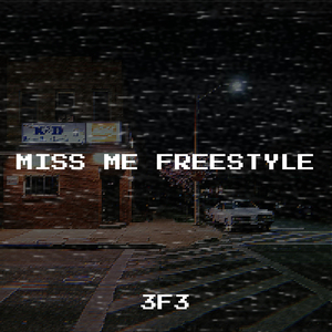Miss Me Freestyle