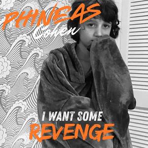 I Want Some Revenge
