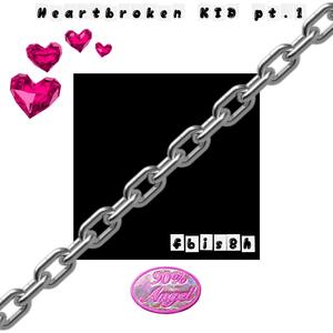 HEARTBROKEN KID pt.1