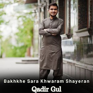 Bakhkhe Sara Khwaram Shayeran