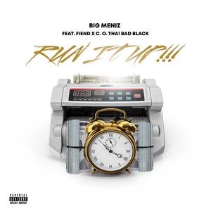 RUN IT UP (feat. FIEND & C. O. THA! BAD BLACK)