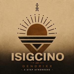 ISIGCINO (3 Step Afrohouse)