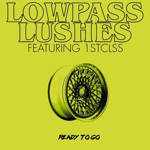Ready To Go (feat. 1STCLSS)