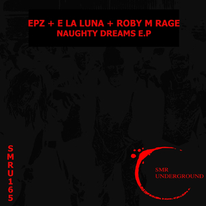 Naughty Dreams (E la Luna Remix)