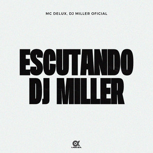 Escutando Dj Miller