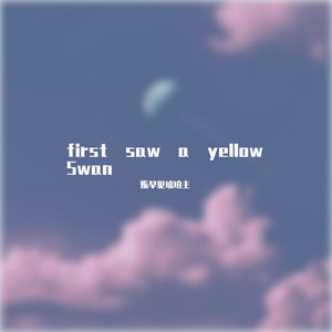 first saw a yellow Swan