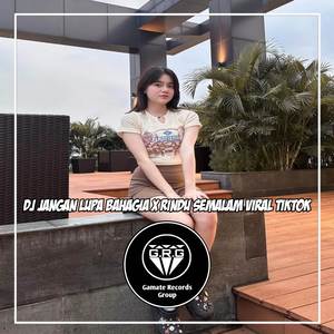 DJ JANGAN LUPA BAHAGIA X RINDU SEMALAM X MANTANKU DI POTONG FULL BASS