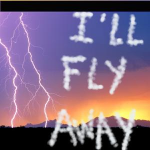 I'll Fly Away