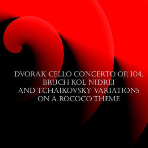 Cello Concerto in B Minor, Op. 104: III. Finale. Allegro moderato