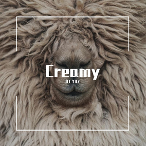 Creamy（DJ YOZ remix）