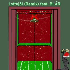 Lyftujól (feat. BLÁR) (Remix)