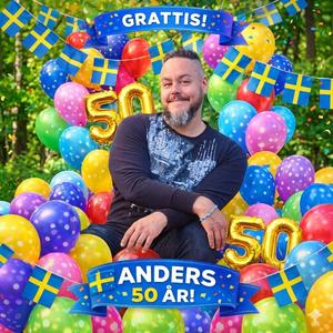 Anders, Du Fyller 50 År
