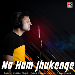 Na Hum Jhukenge