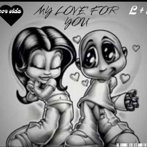 My Love For You (feat. 760_Loco)