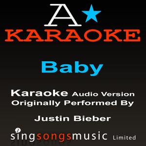 Baby (Originally Performed By Justin Bieber) {Audio Karaoke Version}