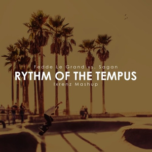 Rhythm Of The Tempus (lxrenz Mashup)