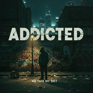 Addicted