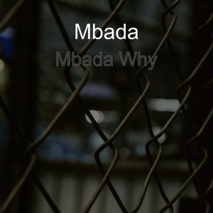 Mbada Why