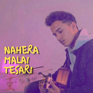 Nahera Malai Tesari
