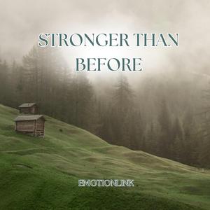 Stronger Than Before