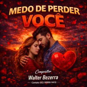 Medo de Perder Você