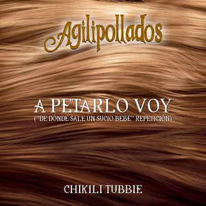A petarlo voy ("De dónde sale un sucio bebé" repetición) (de "Agilipollados")