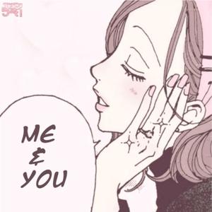 me & you