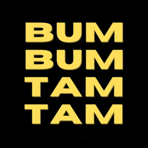 BUM BUM TAM TAM