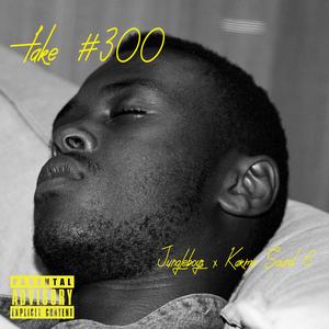 Take300 (feat. Karma Sound 6)