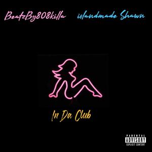 In Da Club (feat. islandmade Shawn) (Radio Edit)