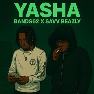 Yasha (feat. Savv Beazly)