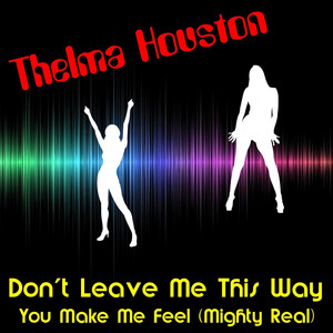 Don't Leave Me This Way (Rerecorded)