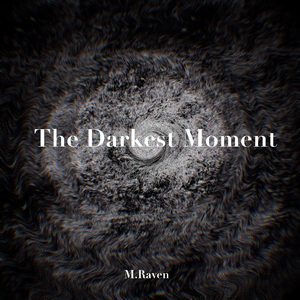 The Darkest Moment