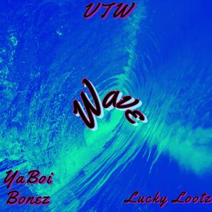 Wave (feat. Lucky Lootz & YaBoi Bonez)